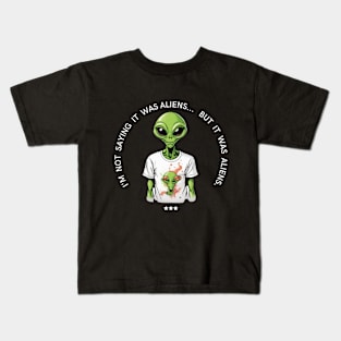 Hilarious Alien T-Shirt Design Kids T-Shirt